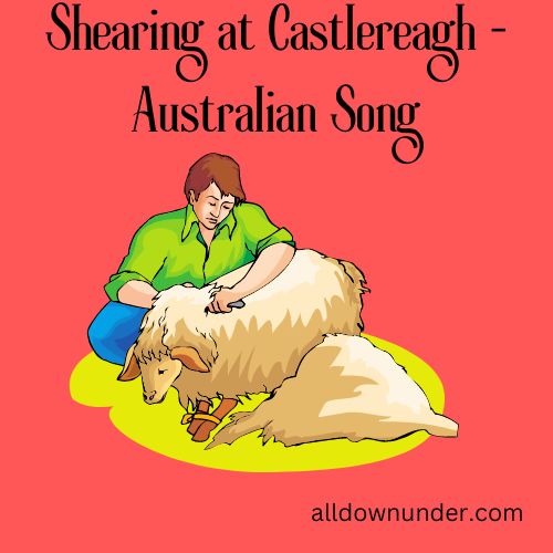 Shearing at Castlereagh – Australian Song