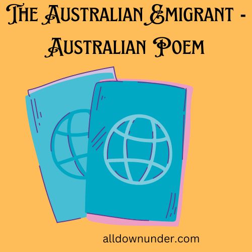 The Australian Emigrant - Australian Poem