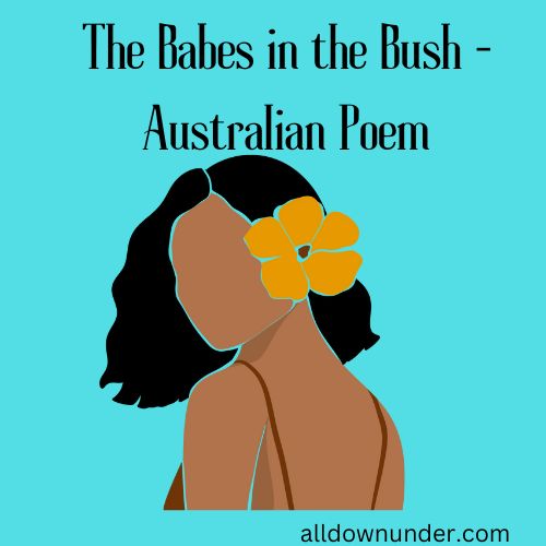 The Babes in the Bush - Australian Poem