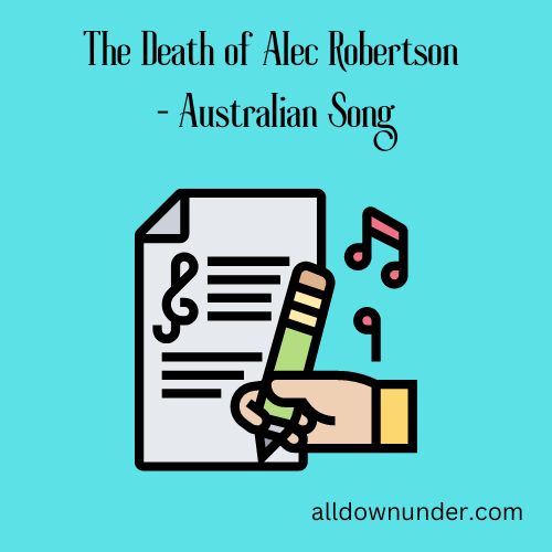 The Death of Alec Robertson - Australian Song
