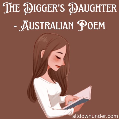 The Digger’s Daughter – Australian Poem
