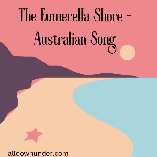 The Eumerella Shore - Australian Song