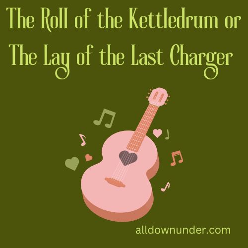 The Roll of the Kettledrum or The Lay of the Last Charger