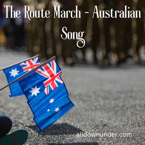 The Route March - Australian Song