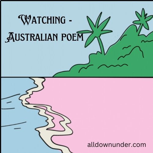 Watching - Australian poem