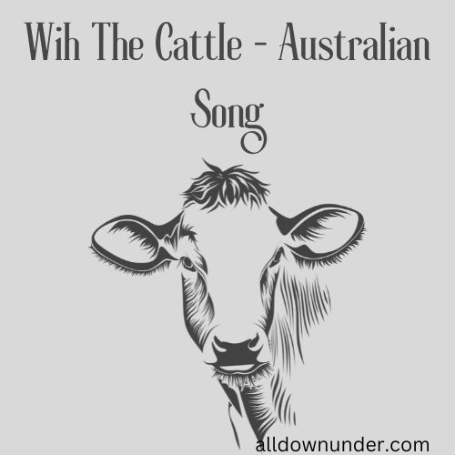 With The Cattle – Australian Song