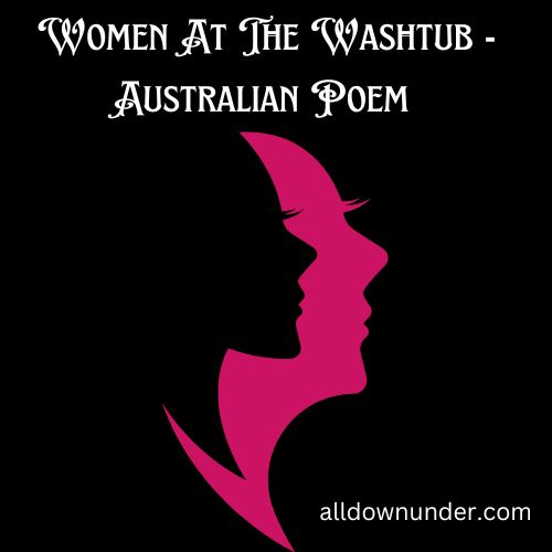 Women At The Washtub - Australian Poem
