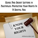 Cease And Desist Letters in Australia: Protecting Your Rights In A Digital Age