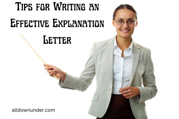 Tips for Writing an Effective Explanation Letter
