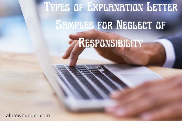 Types of Explanation Letter Samples for Neglect of Responsibility